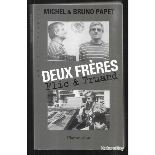 deux frres flic et truand de michel et bruno papet banditisme lyonnais , sign