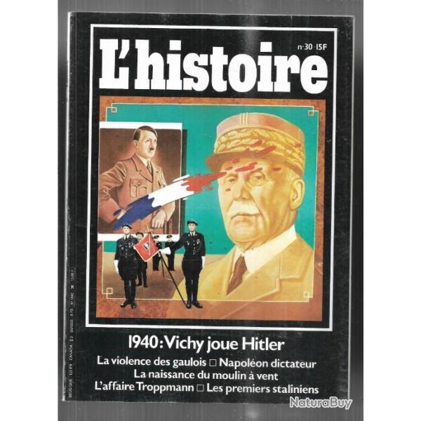 1940 vichy joue hitler, la violence des gaulois , napolon dictateur , l'histoire 30 janvier 1981