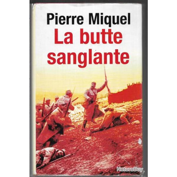 la butte sanglante de pierre miquel , artois , notre-dame de lorette, division marocaine l'erreur de