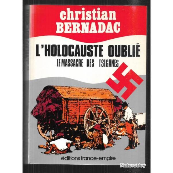 l'holocauste oubli le massacre des tsiganes par christian bernadac, ETAT NEUF