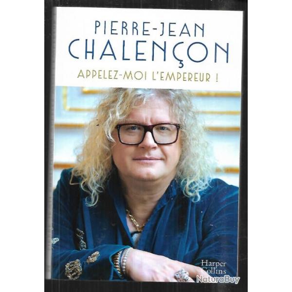 appelez-moi l'empereur ! pierre-jean chalenon