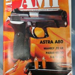 Revue AMI Armes Militaria Informations Tir n 33 Astra a80. NoMahey. 22 lr.   Para us.  S&W 581
