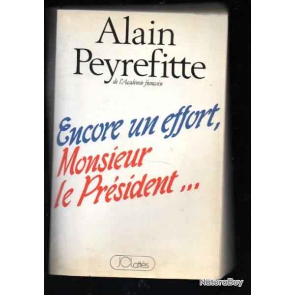 encore un effort monsieur le prsident...alain peyrefitte politique franaise , franois mitterrand