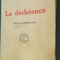 Léon-Daudet   *-* La déchéance *-* Paris Ernest Flammarion Editeur-1924