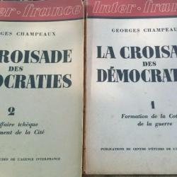 Georges-Champeaux - La Croisade des Démocrates Tome 1 et 2