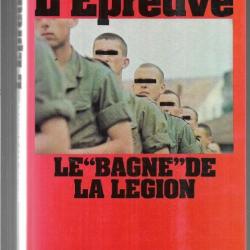 l'épreuve le bagne de la Légion d'henry allainmat , la légion étrangère en corse camp disciplinaire