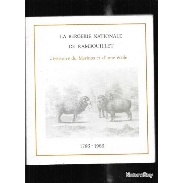 la bergerie nationale de rambouillet histoire du mrinos et d'une cole 1786-1986