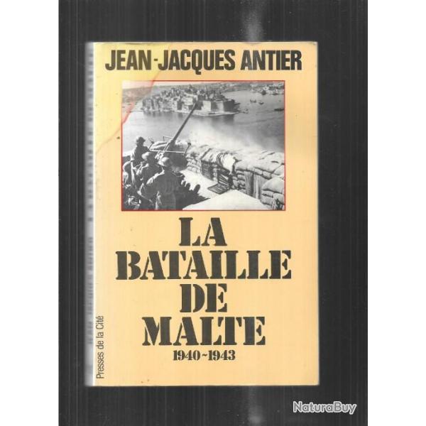 la bataille de malte 1940-1943 de jean-jacques antier