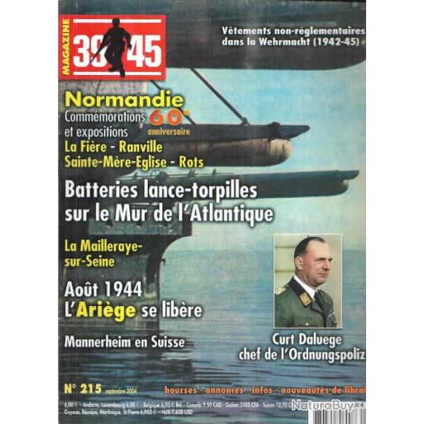 39-45 Magazine 215 la mailleraye sur seine, aout 1944 l'arige se libre, curt daluege polizei,