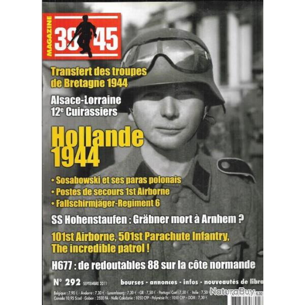 39-45 Magazine 292 hollande 1944, ss hohenstaufen, alsace lorraine 12e cuirassiers , bunker h677