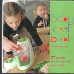 baby cook book de david rathgeber 77 recettes et idées de chef pour bébé cuisine 4 mois-4 ans