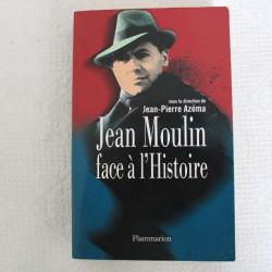 Jean Moulin face à l'histoire