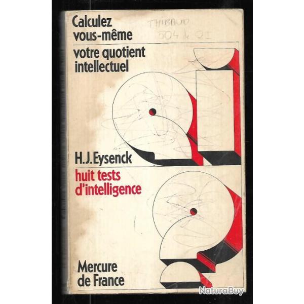 calculez vous-mme votre quotient intellectuel par h.j.eysenck huit tests d'intelligence