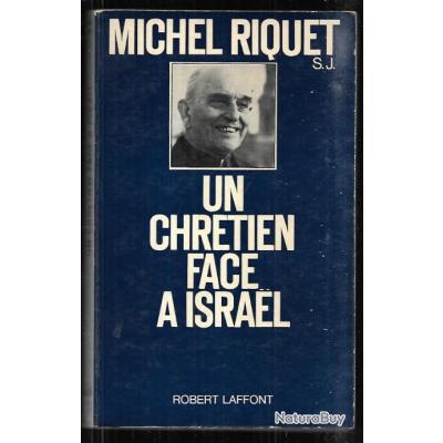 un-chr-tien-face-israel-de-michel-riquet-livres-historiques-et
