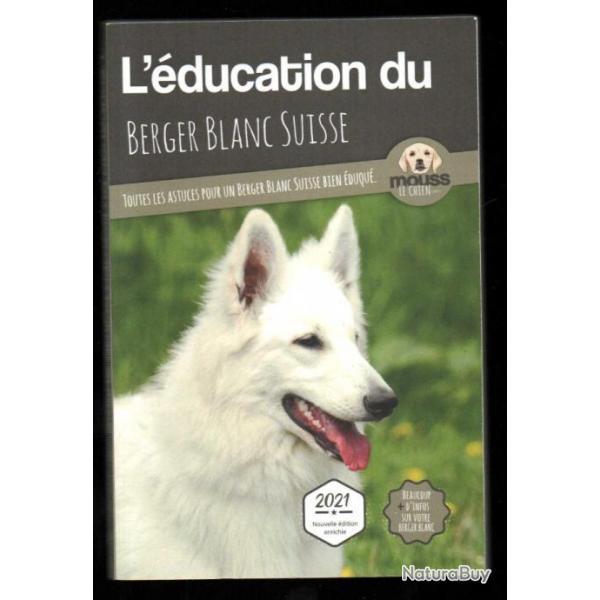 l'ducation du berger blanc suisse