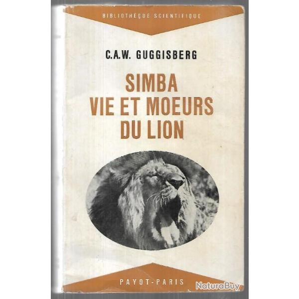 simba vie et moeurs du lion de c.a.w.guggisberg  (tude et scnes de chasse)