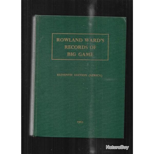 roland ward's records of big game eleventh edition africa 1962 EN ANGLAIS taxidermie