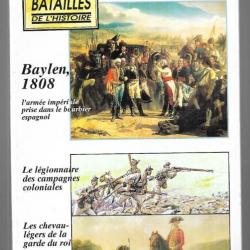Les grandes batailles de l'histoire baylen 1808, légionnaires des campagnes coloniales (12p)