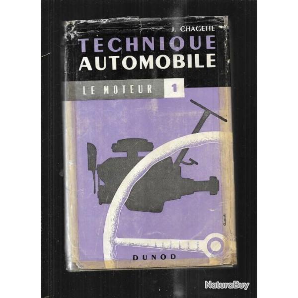 Technique automobile par J. Chagette tomes 1 et 2 Le moteur - Le chassis -