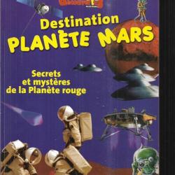 destination planète mars secrets et mystères de la planète rouge de 8 à 12 ans science & vie découve