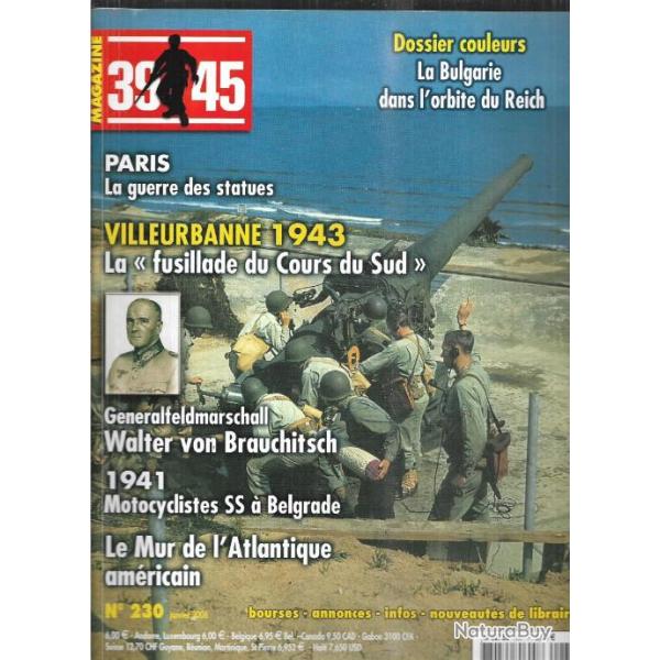 39-45 Magazine 230 paris la guerre des statues, 1941 motocyclistes ss  belgrade, von brauchitsch