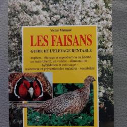 LES FAISANS Victor Menassé  ( livre sur l'élevage du faisan )