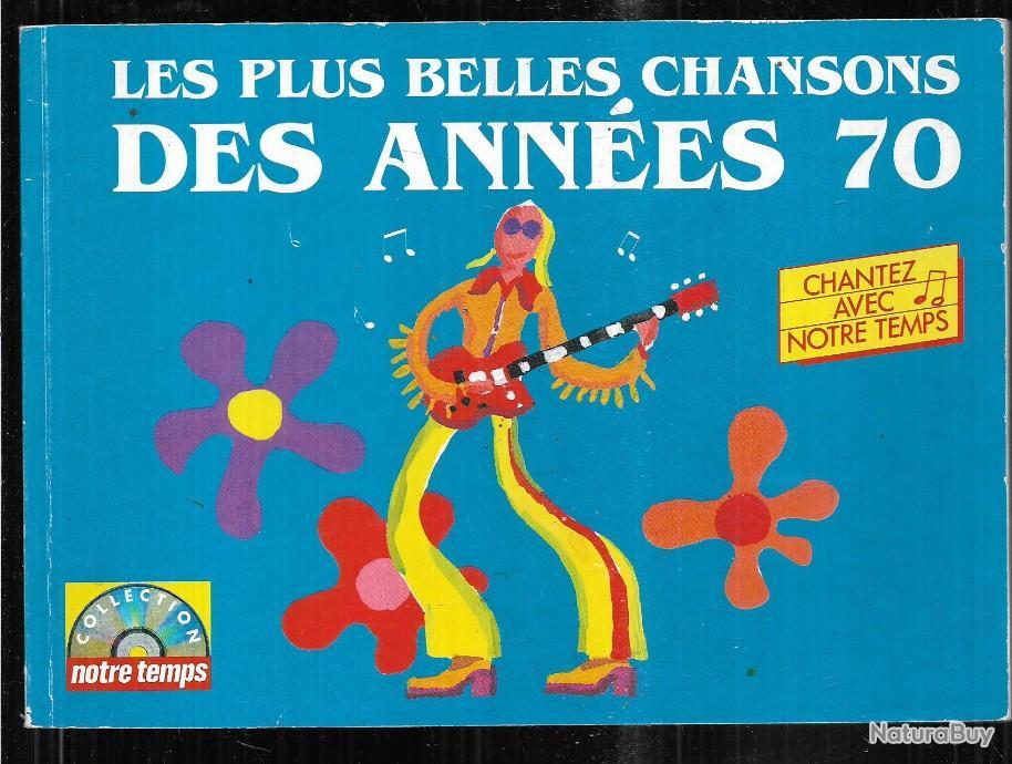 Les Plus Belles Chansons Des Années 70 , Chantez Avec Notre Temps ...