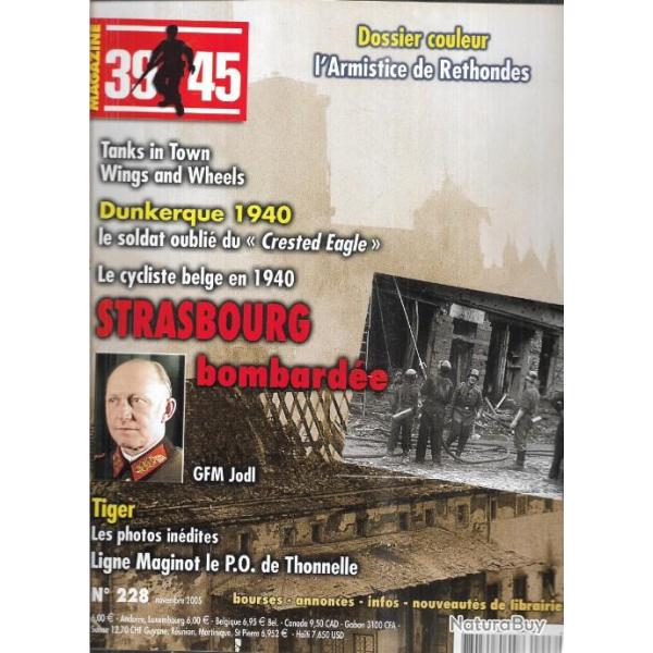 39-45 Magazine 228 cycliste belge 1940, jodl, armistice rethondes, strasbourg sous les bombes 43-44