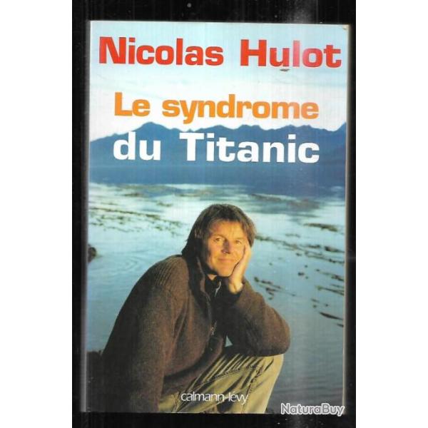 le syndrome du titanic de nicolas hulot , politique , cologie