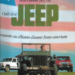 only in a Jeep cinquante ans d'histoire d'amour  franco-américain de jean-gabriel jeudy
