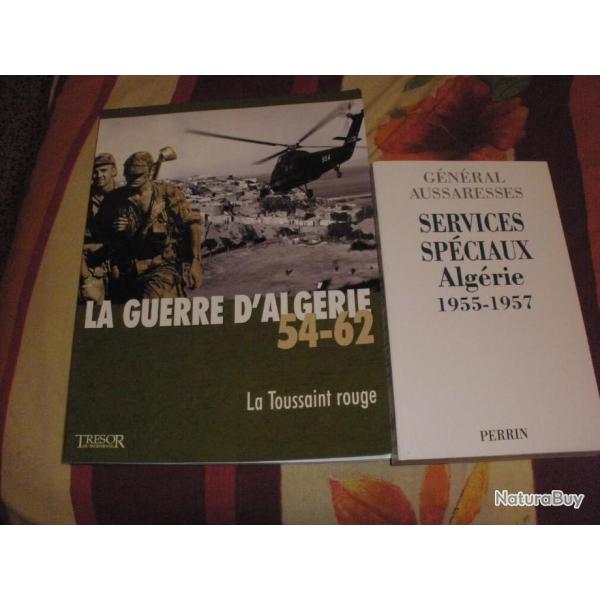 LA GUERRE D'ALGERIE 54-62  ( La Toussaint rouge) + SERVICES SPECIAUX ALGERIE 1955-1957