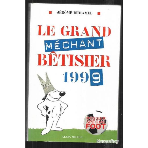 le grand mchant btisier 1999 de jrome duhamel