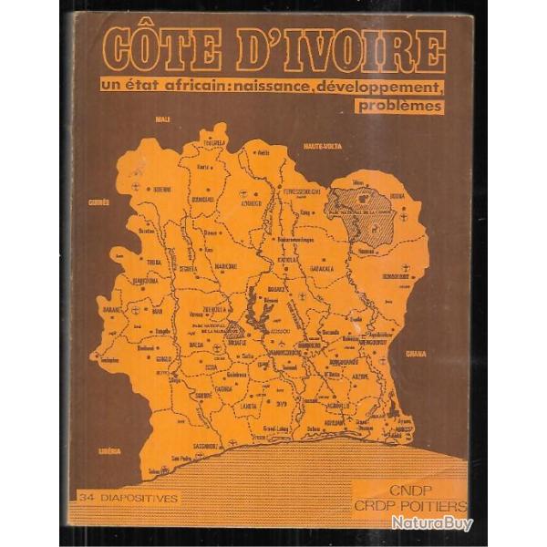 cote d'ivoire un tat africain:naissance , dveloppement , problmes