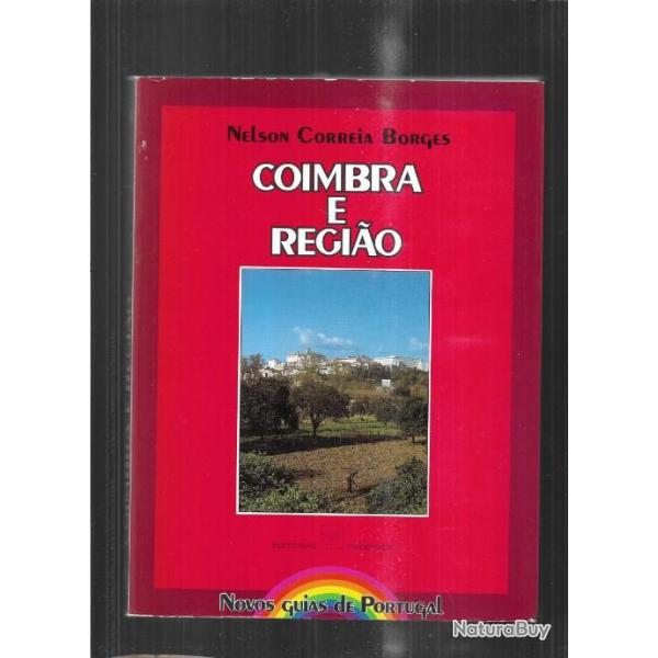 coimbra e regio de nelson correia borges en portugais , coimbra et sa rgion