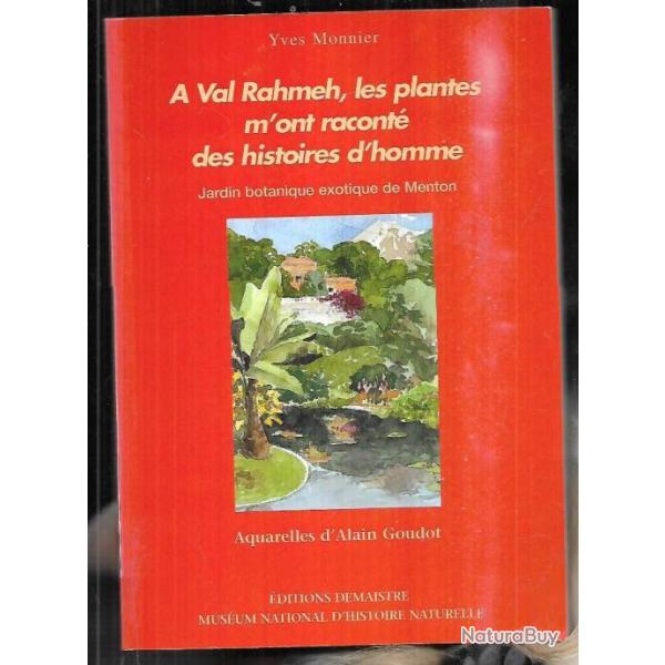A Val Rahmeh, les plantes m'ont racont des histoires d'homme: Jardin botanique exotique de Menton