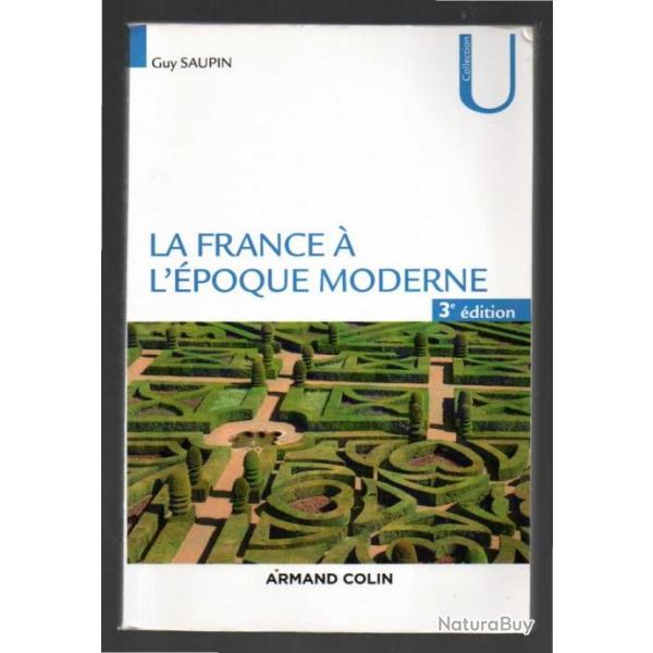 la france  l'poque moderne 3e dition de guy saupin ancien rgime