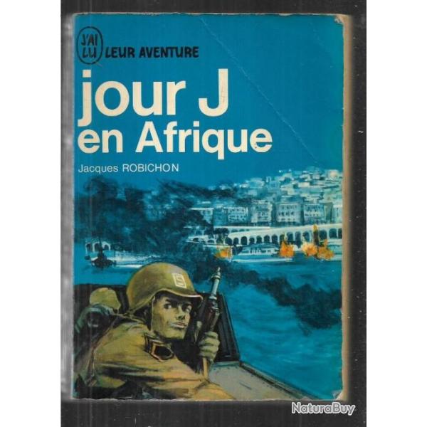 jour j en afrique. J'ai lu bleu a 116-117 de jacques robichon