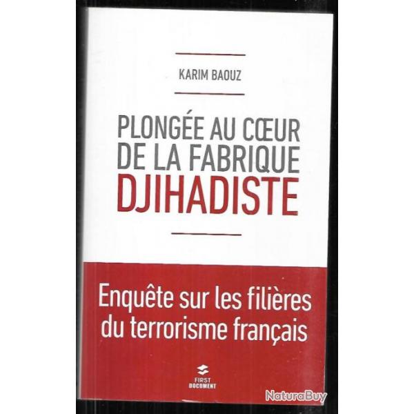 plonge au coeur de la fabrique djihadiste de karim baouz, enquete sur les filires du terrorisme