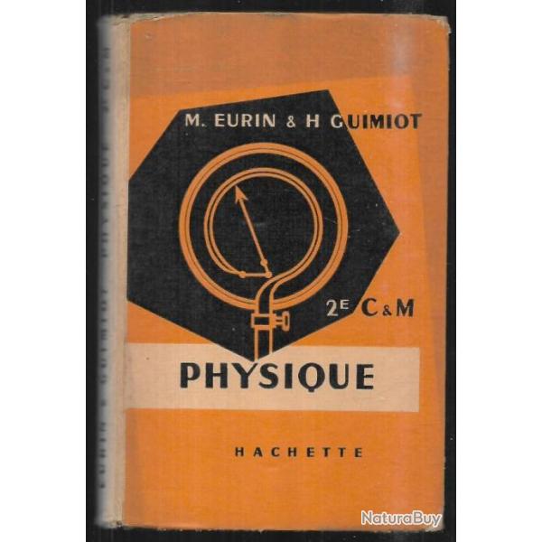 Scolaire ancien  physique  seconde  classique & moderne  de marcel eurin, et henri guimiot