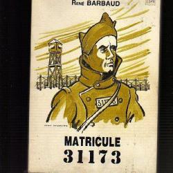 matricule 31173. stalag III B. de rené barbaud , kg campagne de 40 et captivité