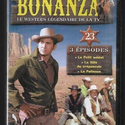 bonanza , western dvd 23 3 épisodes , le petit soldat , la ville du crépuscule, la patience