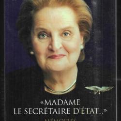 madeleine albright madame le secrétaire d'état mémoires