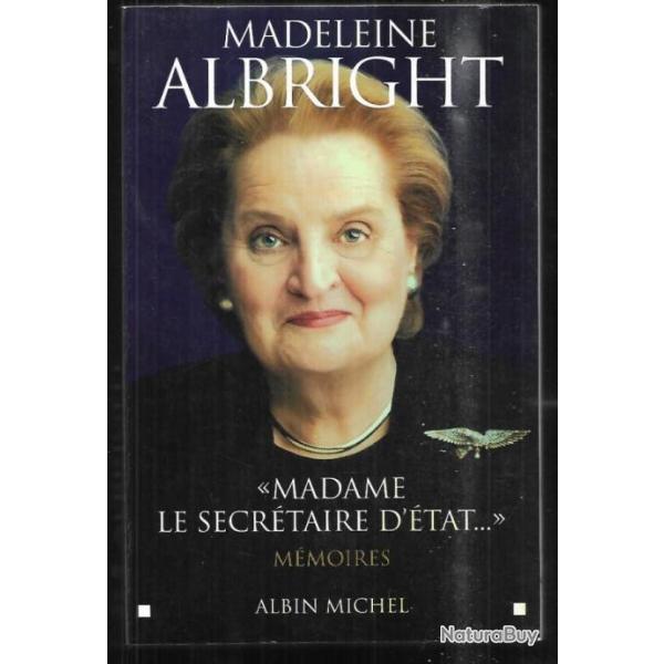 madeleine albright madame le secrtaire d'tat mmoires