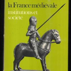 la france médiévale institutions et société de jean-françois lemarignier , moyen age