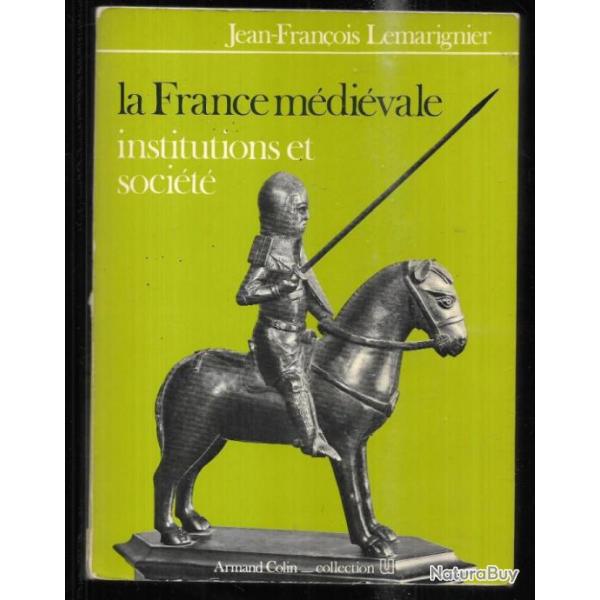 la france mdivale institutions et socit de jean-franois lemarignier , moyen age