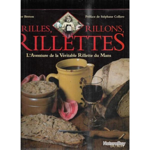 rilles ,rillons , rillettes l'aventure de la vritable rillette du mans de olivier breton