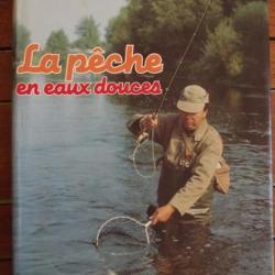 A SAISIR - Livre "La Pêche en eaux douces" ATLAS 160 pages format 30x24 cm