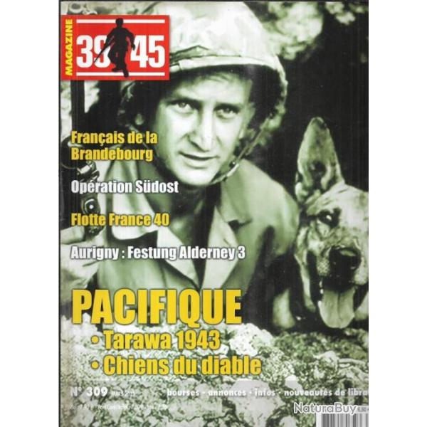 39-45 Magazine 309 , franais de la brandebourg , chiens de marines pacifique, tarawa,