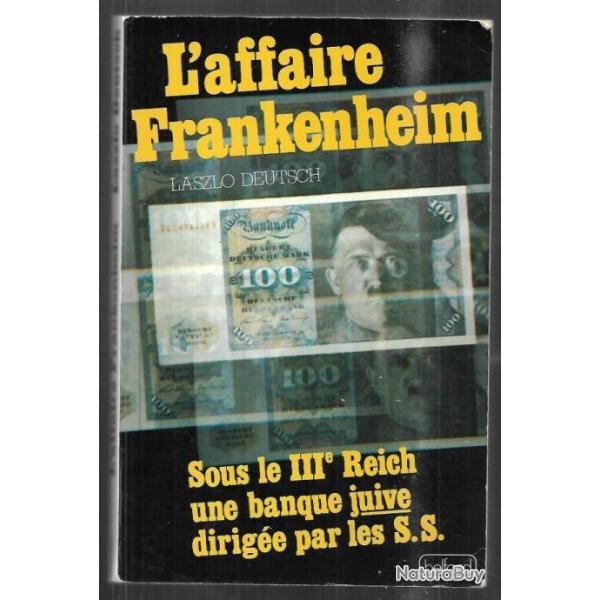 l'affaire frankenheim. sous le IIIe Reich une banque juive dirige par les ss de laszlo deutsch