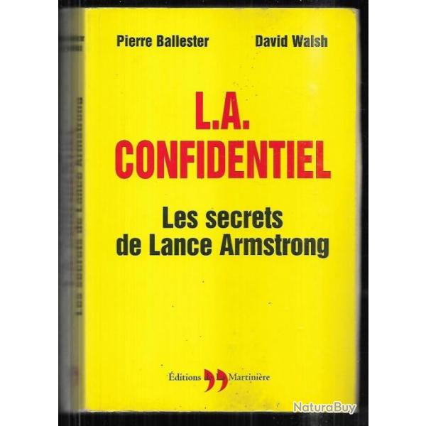 l.a.confidentiel les secrets de lance armstrong  de pierre ballester et david walsh , cyclisme